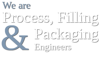 We are process, filling & packaging engineers